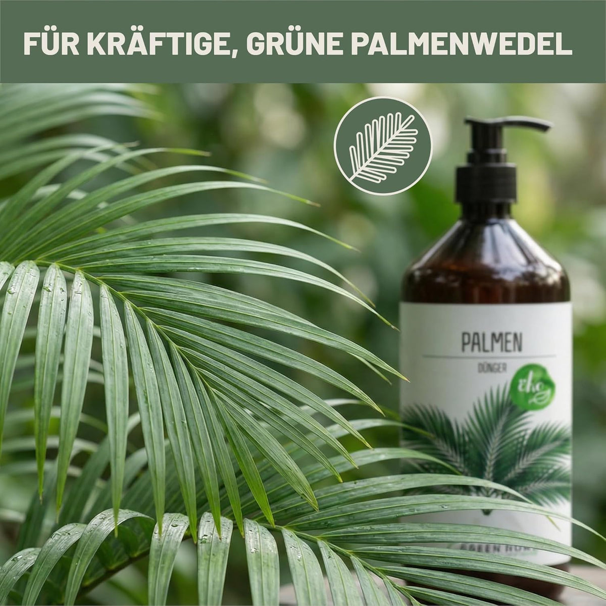 Green Home Palmendünger 1L neben grünen Palmenwedeln in Nahaufnahme mit Fokus auf Blattstruktur