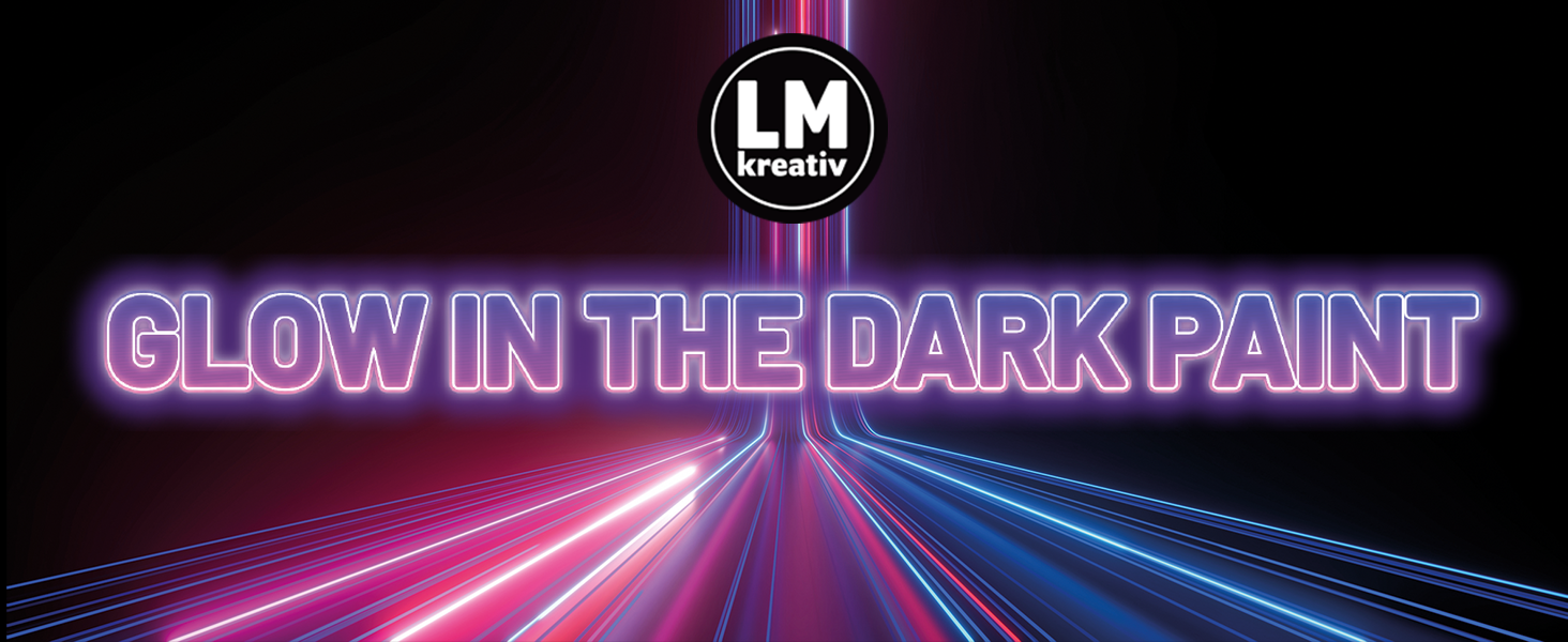 Glow in the Dark Farbe von LM Kreativ mit leuchtendem Neon-Schriftzug auf dunklem Hintergrund