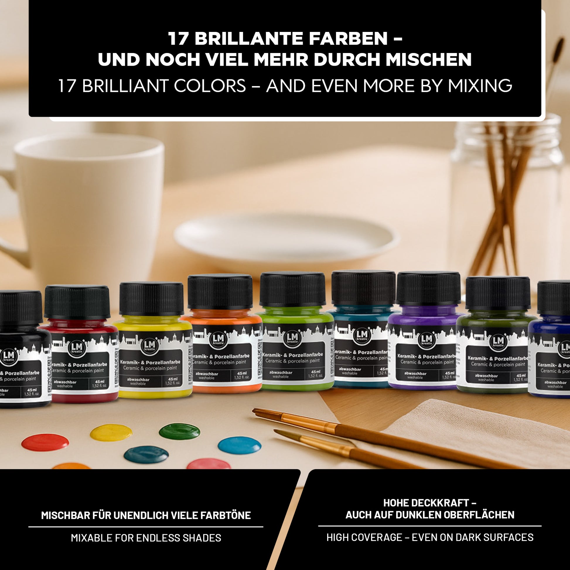 LM Kreativ Keramik- und Porzellanfarbe Set mit 17 brillanten Farben in 45 ml Gläsern, mischbar mit hoher Deckkraft auch auf dunklen Oberflächen